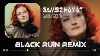 Gamsız Hayat - Candan Erçetin (Black Ruin Remix) Çok Mu Dertsiz Duruyorum