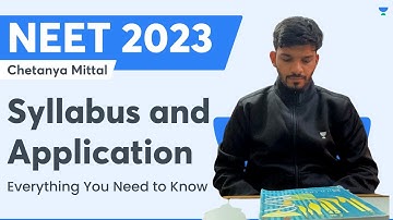 Syllabus and Application for NEET 2023 | Everything You Need to Know | Chetanya Mittal