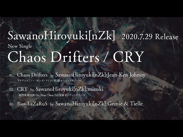Chaos Drifters (feat. Jean-Ken Johnny) - SawanoHiroyuki[nZk]