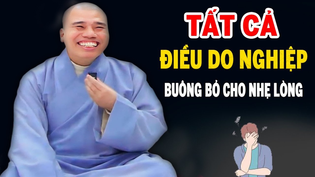 TÂT CẢ ĐIỀU DO NGHIỆP#cusinhuanduc #chuoithapthonglieuphap #phapthoaihay