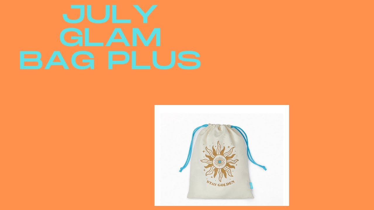 July 2021 Glam Bag Plus