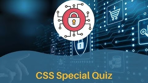 CSS Special quiz (prutor IIT Kanpur )