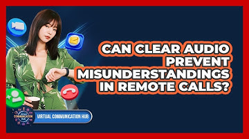 Can Clear Audio Prevent Misunderstandings In Remote Calls?