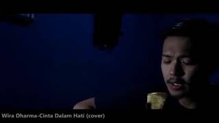 Wira Dharma -cinta Dalam Hati (cover)