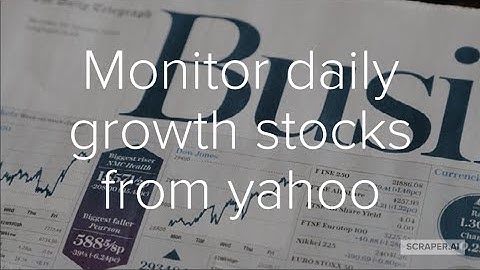 Monitor growth stocks from Yahoo and import to Google Spreadsheets