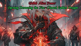 Global Alien Power: Opening Devouring the Five-Clawed Golden Dragon screenshot 5