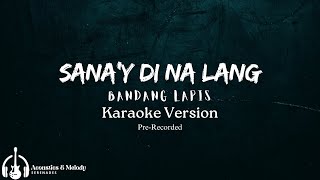 Sana'y Di Nalang - Bandang Lapis (Karaoke/Inst) HD