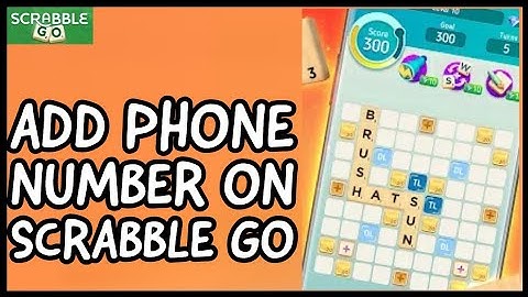 How to Add Phone Number on Scrabble Go? Including Phone Number on Scrabble Go on Android 2024
