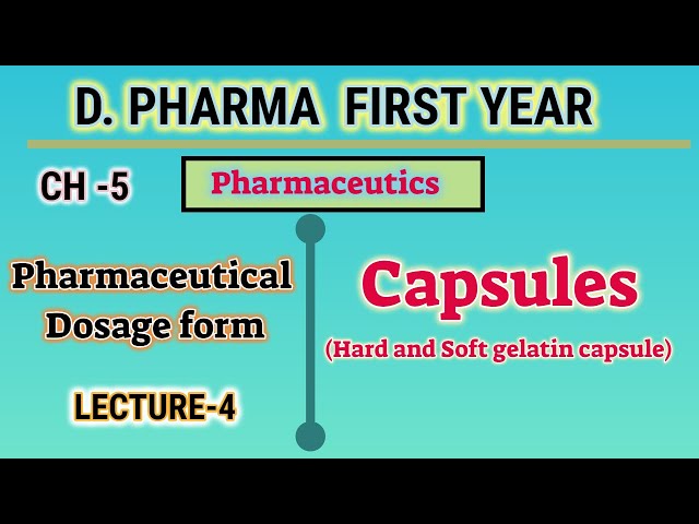 Capsule | CH-5 | L-4 | Pharmaceutics | Pharmaceutical dosage form | D.Pharm first year class=