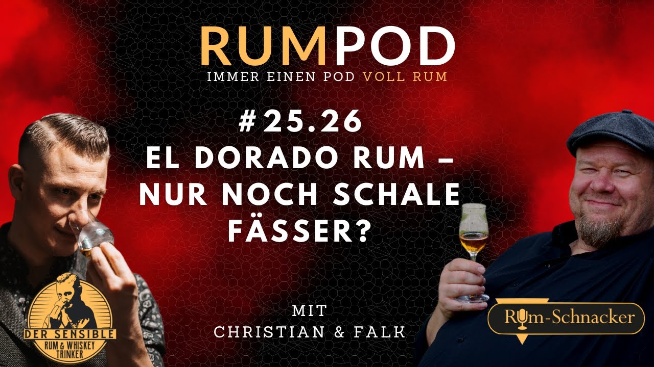 RumPod #25.26 | ⚔️ Rum-Zeitmaschine oder Tropen-Holzplörre? El Dorado auf dem Prüfstand!