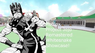 Roblox Project Jojo Remastered Whitesnake Showcase!