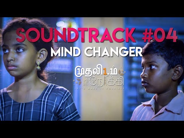 Sound Track #04 / Mind changer / Muthalidam Nokki / Music / Rashaanth Arwin / Arudra Pictures class=