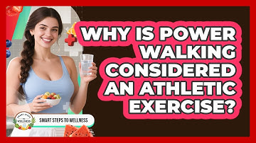 Why Is Power Walking Considered An Athletic Exercise? - Smart Steps to Wellness