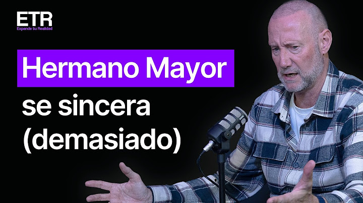 El Hermano Mayor se Sincera (demasiado) | Pedro García Aguado