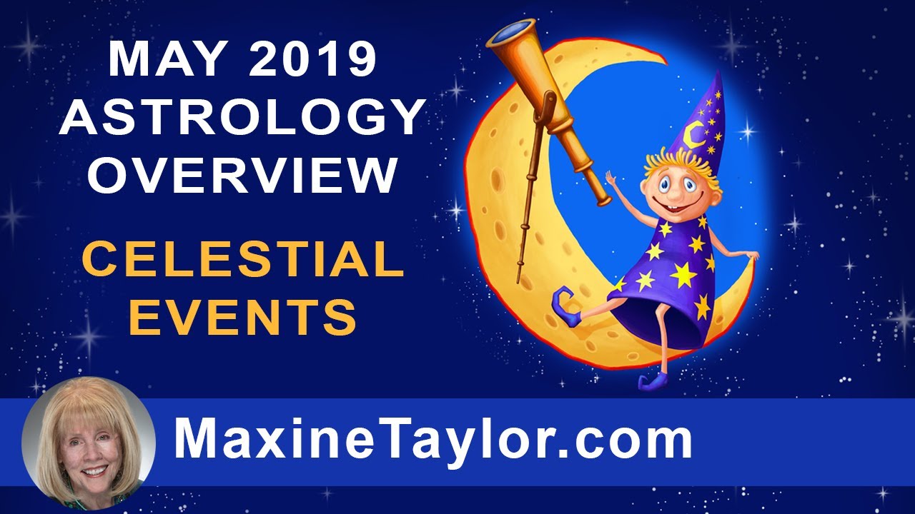 May 2019 Astrology Overview - Celestial Events