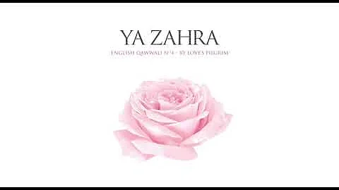Ya Zahra: praise of Sayyida Fatima (a) English Qawwali No.4 (promo)