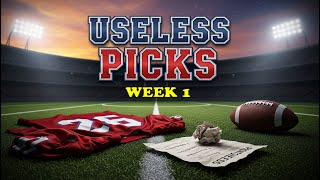 Useless NFL Picks Week 1