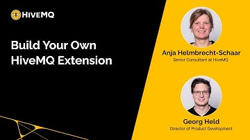 Webinar: Build Your Own HiveMQ Extension