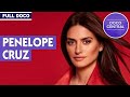 Penelope Cruz | Documentary