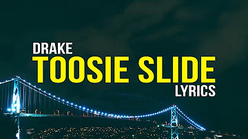 Drake - Toosie Slide (Lyrics)