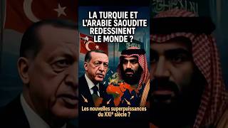 La Turquie et l’Arabie Saoudite redessinent le monde ? 🔥 60 secondes