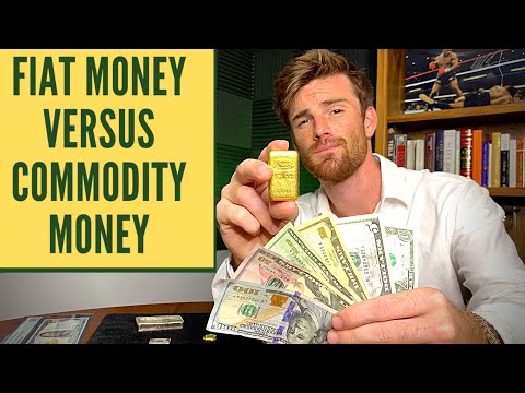 Fiat Currency VS Commodity Money 2021 | What Is Sound Money