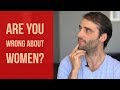 Why Most Of What You Know About Women Is Wrong