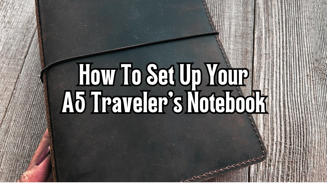 A5 Traveler's Notebook Starter Kit: Everything You Need! - YouTube