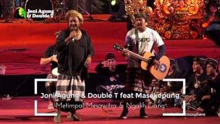 Miniatura del video "Joni Agung feat Masekepung (Metimpal Mesawitra & Ngalih Liang) Dok 9 Juli 2017"