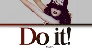 HyunA (현아) – Do it! (Han|Rom|Eng) Color Coded Lyrics