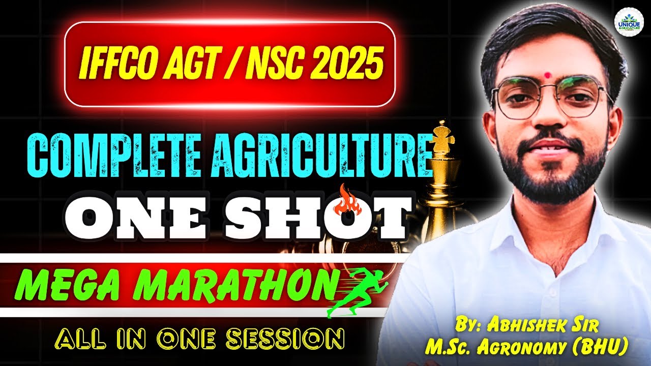 IFFCO AGT 2025 | NSC 2025 | Mega Marathon🎯 | Complete Agriculture in ONE SHOT 🔥 | By Abhishek Sir