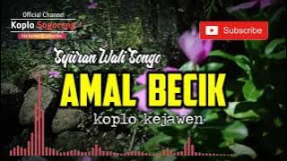 KOPLO KEJAWEN - AMAL BECIK || SYIIRAN WALI SONGO || Mp3