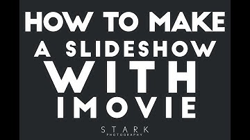 How to Make a Slideshow Using iMovie