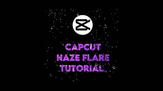Capcut Haze Flare Tutorial