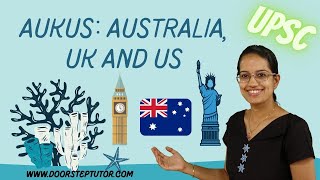 AUKUS: Australia, UK and US - Trilateral Agreement - Implications | Relations with France UPSC