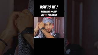 How To Tie Shemagh Palestine And Uae Style Amaan Ullah