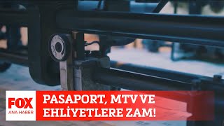 Pasaport, Mtv Ve Ehliyetlere Zam 3 Kasım 2022 Selçuk Tepeli Ile Fox Ana Haber