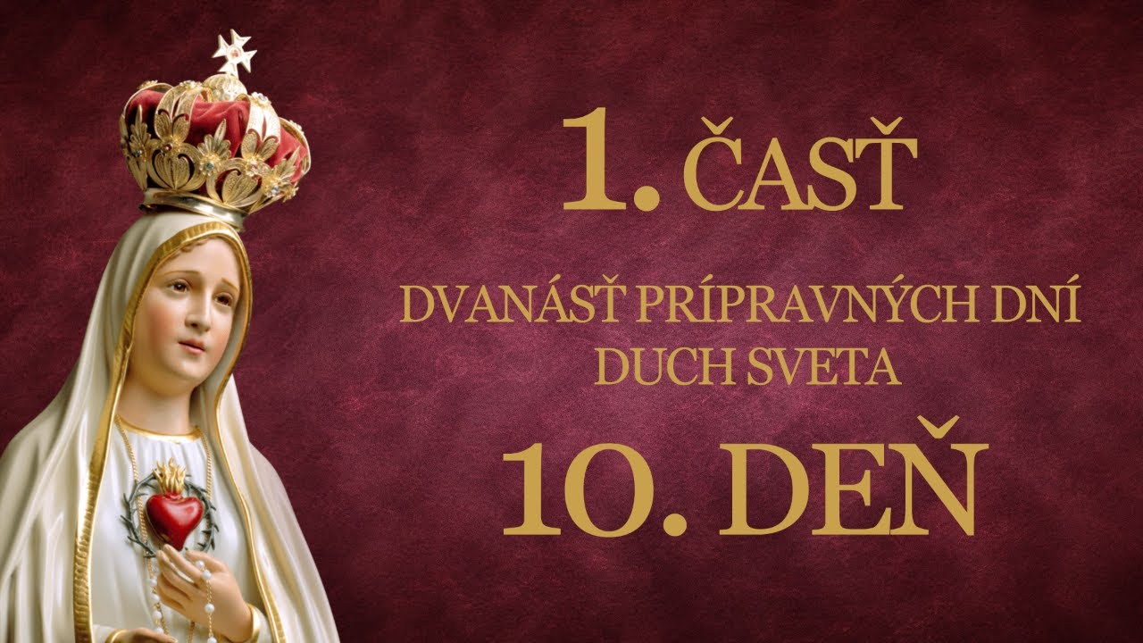 10. deň - 33 dňové zasvätenie skrze ruky P. Márie podľa sv. Ľ. M. Grigniona