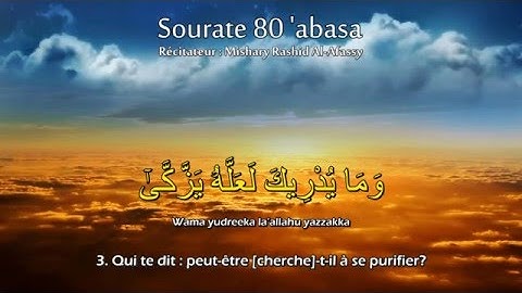 80. Sourate Abasa [ Il s'est renfrogné ] سورة عبس