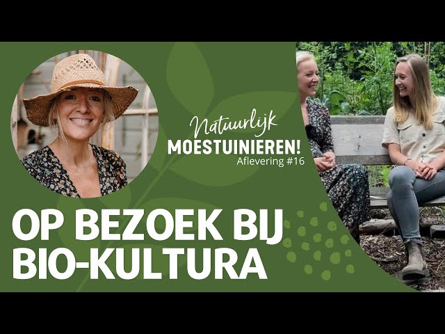 Natuurlijk Moestuinieren podcast afl. 16:Jessica Koomen op bezoek bij  Bio-Kultura