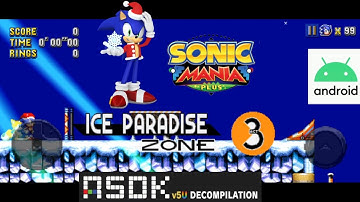(OUTDATED) Ice Paradise Zone from Sonic Advance 2 in Mania Plus Android Decompilation RSDKV5 Mod