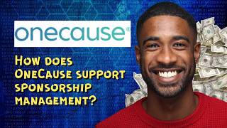 How does OneCause support sponsorship management