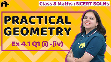 Practical Geometry Class 8 Maths |Chapter 4 | NCERT Ex 4.1 Q1 (i) -(iv)