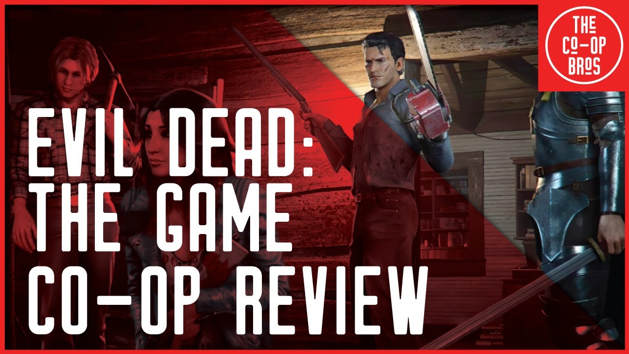 New Gameplay Details Revealed for Co-op and PvP Action Title Evil Dead: The  Game - Rely on Horror