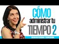 Curso de LIDERAZGO | CÓMO ADMINISTRAR TU TIEMPO 2 | Liderazgo Empresarial