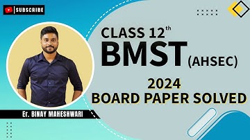 Class 12 BMST|2024 Board Paper|AHSEC|@binaymaheshwari2808