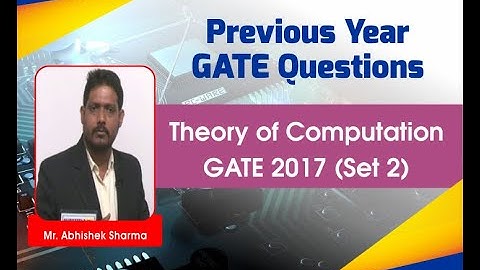 GATE 2017 Set 2 Theory of Computation Solutions I Computer Science and Information Technology