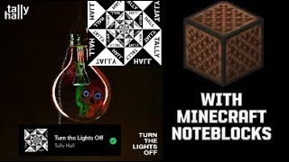 Turn the Lights Off - Tally Hall (Minecraft Note-Block Cover)