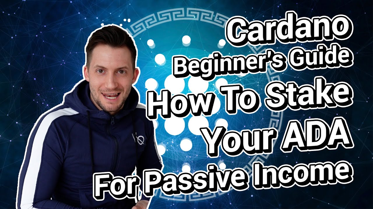 How To Stake Your ADA To Earn Passive Income! - Cardano Beginner's ...