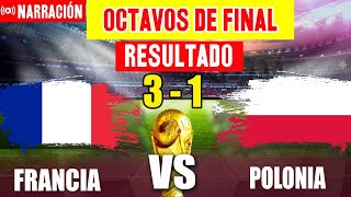 🔴 FRANCIA 3 VS POLONIA 1 - FRANCIA PASÓ A CUARTOS EN EL MUNDIAL QATAR 2022 | NARRACION